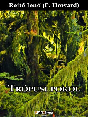 cover image of Trópusi pokol